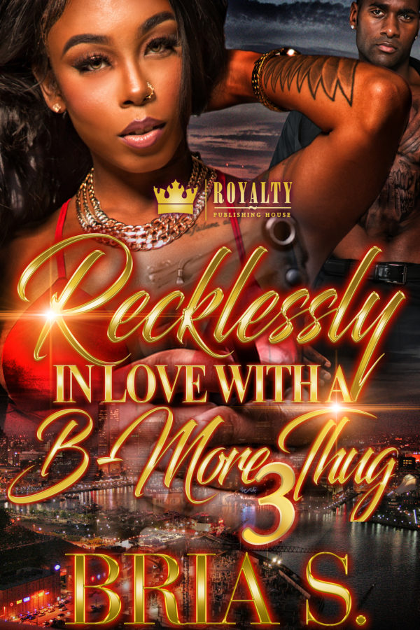 Recklessly In Love With A B-More Thug 3